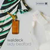 Waldeck;Patrizia Ferrara - Lady Bedford (feat. Patrizia Ferrara)