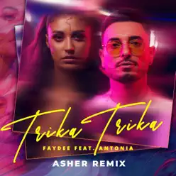 Trika Trika (feat. Antonia) [Asher Remix] - Single - Faydee