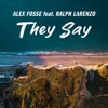 They Say (feat. Ralph Larenzo) - Single