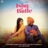 Ishq De Bulle - Single