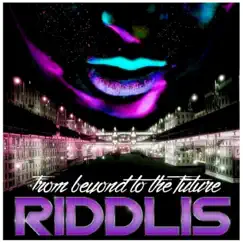 From Beyond to the Future by Riddlis album reviews, ratings, credits