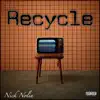 Recycle - Single album lyrics, reviews, download