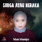 Surga Atau Neraka artwork