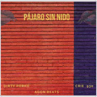 Pájaro Sin Nido (feat. Agon Beats) - Single - Crie 930
