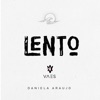 Lento (feat. Daniela Araújo) - Single