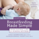 Nancy Mohrbacher & Kathleen Kendall-Tackett - Breastfeeding Made Simple: Seven Natural Laws for Nursing Mothers