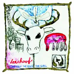 The Man, The King, The Girl (Remastered) - Deerhoof