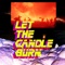 Let the Candle Burn - DJ DD lyrics