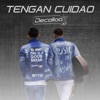 Tengan Cuidado - Single