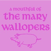 A Mouthful of the Mary Wallopers - EP artwork