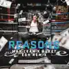 Reasons (Esh Remix) - Single album lyrics, reviews, download