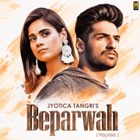 Jyotica Tangri & Karan Singh Arora - Beparwah (Reprise) - Single artwork