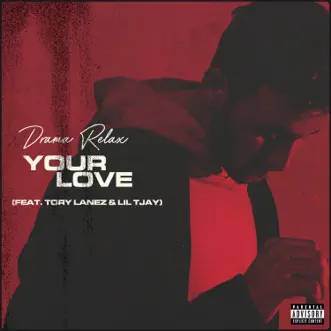 Your Love (feat. Tory Lanez & Lil Tjay) by Drama Relax song reviws