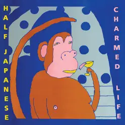 Charmed Life - Half Japanese Charmed Life - Half Japanese