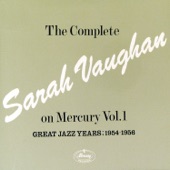 The Complete Sarah Vaughan On Mercury Vol.1 - Great Jazz Years; 1954-1956 artwork