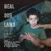 Stream & download Heal Our Land (feat. Caleb McCoy, Shanell Alyssa & Joshua Sideras) - Single