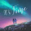 It's Time - Single album lyrics, reviews, download