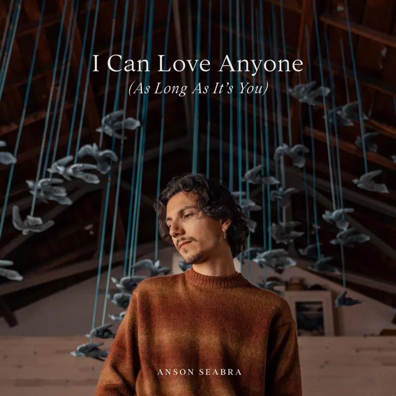 Anson Seabra - I Can Love Anyone (As Long As It's You) - Single (2023) [iTunes Plus AAC M4A]-新房子