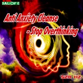 Anti Anxiety Cleanse - Stop Overthinking artwork