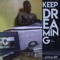 Keep Dreaming (feat. Dana) - Mykal57 lyrics