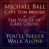 Michael Ball, Captain Tom Moore & The NHS Voices of Care Choir - You'll Never Walk Alone artwork