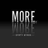 Dyrty Byrds - Set the Hook