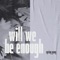 Will We Be Enough (Instrumental Version) artwork
