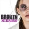Broken Mirrors - Single