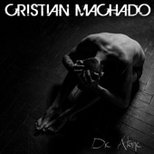 Cristian Machado - Die Alone