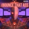 Bounce That Ass artwork