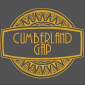 Cumberland Gap - Think of What You've Done