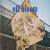 Off Bloom - Love To Hate It