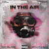 In the Air (feat. Nessy the Rilla) - Single album lyrics, reviews, download