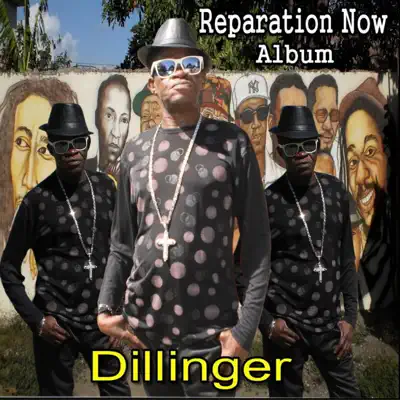 Reparation Now - Dillinger Reparation Now - Dillinger