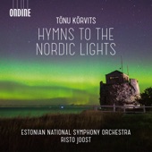 Tõnu Kõrvits: Hymns to the Nordic Lights & Other Works artwork