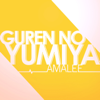 Guren no Yumiya - AmaLee & Luke Thomas