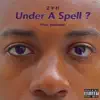 Under a Spell ? - Single album lyrics, reviews, download