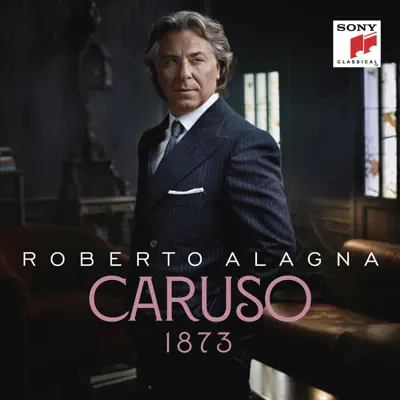 Caruso 1873 - Roberto Alagna