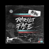 Ratchet Face artwork