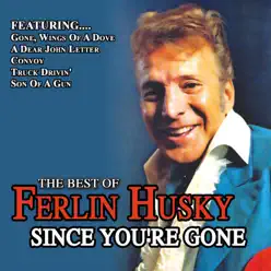 Since You're Gone - Best of Ferlin Husky - Ferlin Husky