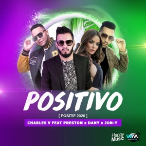 Charles V, Preston, Dany & Jony Positivo (Positif 2020)