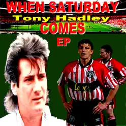 When Saturday Comes - EP - Tony Hadley When Saturday Comes - EP - Tony Hadley