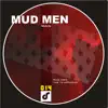 Mud Men - Single album lyrics, reviews, download