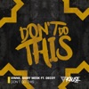 Don't Do This (feat. Decoy) - Single
