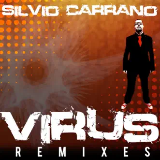 Virus (Remixes) - Single by Silvio Carrano album reviews, ratings, credits