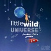Little Wild Universe, 2020