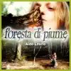 Foresta di piume - Single album lyrics, reviews, download