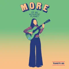 More of an Acoustic Planet - Single by Tahiti 80 album reviews, ratings, credits
