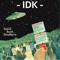 IDK (feat. SinsHere) - Relit lyrics
