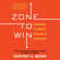 Geoffrey A. Moore - Zone to Win: Organizing to Compete in an Age of Disruption (Unabridged)